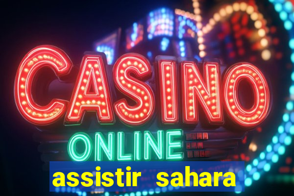 assistir sahara (2005 dublado online)